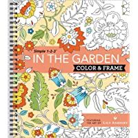 Color &amp- Frame - In the Garden (Adult Coloring Book)